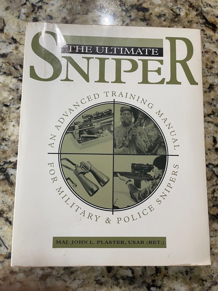 The Ultimate Sniper: An Advanced Training Manual, LE by John L Plaster