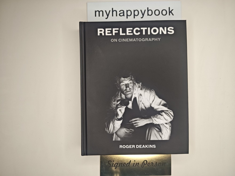 SIGNED Reflections : On Cinematography by Roger Deakins with event photos/flyer