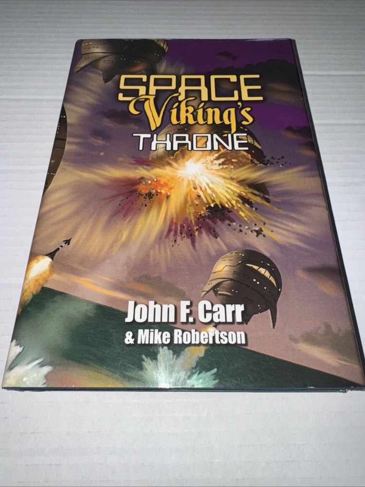 Space Viking’s Throne by John F. Carr & Mike Robinson, HC Signed 1st &1st New FS