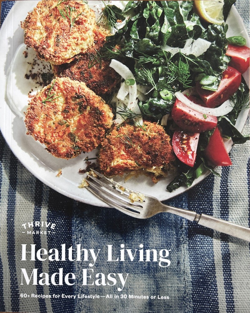 Thrive Market Healthy Living Made Easy Cookbook New 60 Recipes