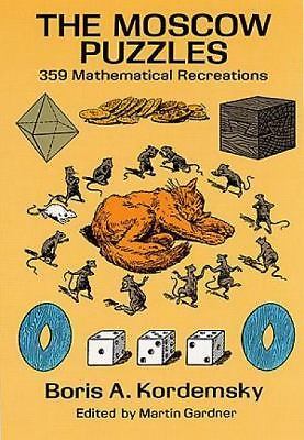 Moscow Puzzles : 359 Mathematical Recreations by Boris A. Kordemsky (1992, Trade