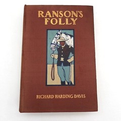 Ranson’s Folly Richard Harding Davis Illustrated Charles Scribner’s Sons 1902