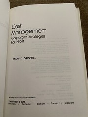 Cash Management – Corporate Strategies for Profit – 1983 – Driscoll – 1/1 – HCDJ