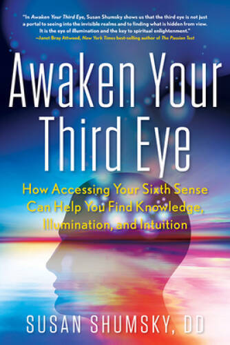 Awaken Your Third Eye: How Accessing Your Sixth Sense Can Help You F – VERY GOOD
