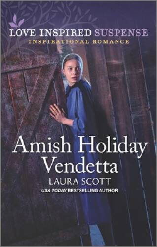 Amish Holiday Vendetta (Love Inspired Suspense) By Scott, Laura – VERY GOOD