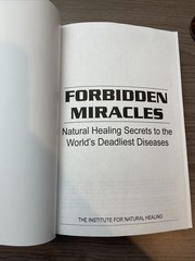 Forbidden Miracles Natural Healing Secrets Disease INH Medicine Health Nutrition