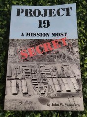 Project 19 : A Mission Most Secret by John W. Swancara Trade PB