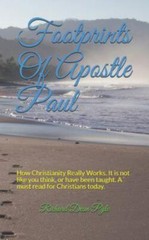 Footprints Of Apostle Paul: How Christianity Really Works. It is not like you…