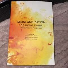 Mainlandization Of Hong Kong : Pressures And Response – City University