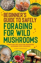 Beginner’s Guide to Safely Foraging for Wild Mushrooms: Identi…