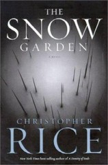 The Snow Garden : A Novel by Christopher Rice (2002, Hardcover)