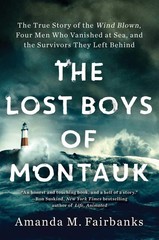 The Lost Boys of Montauk: The True Story of the Wind Blown, Four Men Who Van…