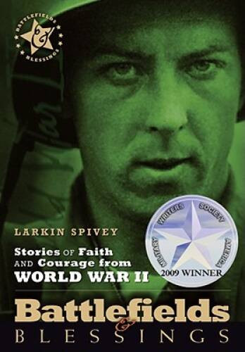 Stories of Faith and Courage from World War II (Battlefields – VERY GOOD
