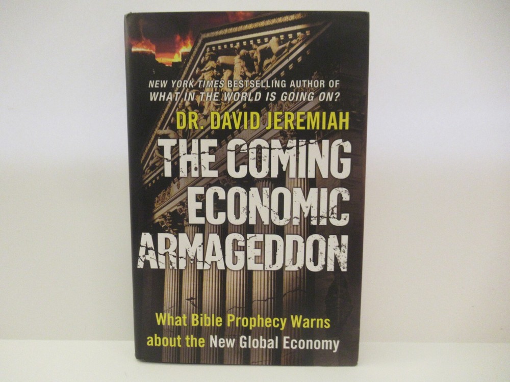 David Jeremiah – The Coming Economic Armageddon – (Hardcover)