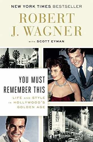 You Must Remember This: Life and – Paperback, by Wagner Robert J. – Very Good