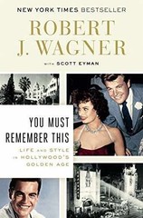You Must Remember This: Life and – Paperback, by Wagner Robert J. – Very Good