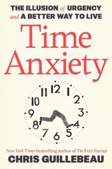 Chris Guillebeau Time Anxiety