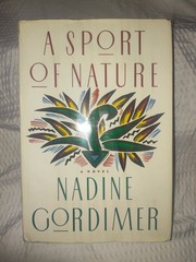 A Sport of Nature by Nadine Cordimer -Hardcover 1987 First Edition Book