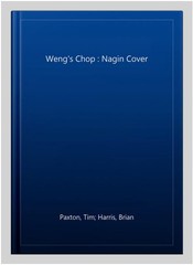 Weng’s Chop : Nagin Cover, Paperback by Paxton, Tim; Harris, Brian; Strauss, …