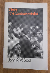 Christ the Controversialist by John R W Stott (1970, Paperback)