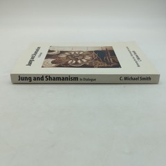 Jung and Shamanism in Dialogue by C Michael Smith PB 2007 Damaged