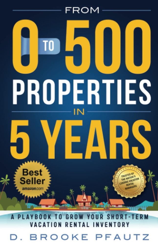 From 0 to 500 Properties in Five Years: A Playbook on How to Grow Your Short…