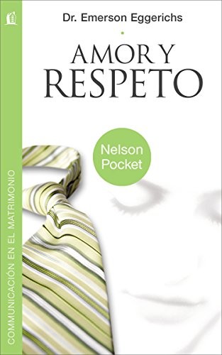Amor y Respeto (Nelson Pocket: Comunicacion en el Matrimonio) (Span – VERY GOOD