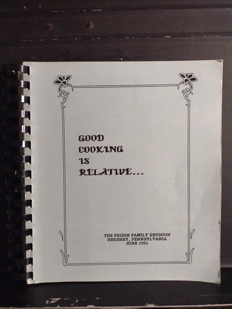 Frizen FAMILY Of Richmond VA Reunion Cookbook 1991 Hershey PA 144 Pages VG Cond