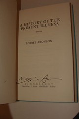 A History of the Present Illness SIGNED Louise Aronson 1st/1st 2013 Hardcover