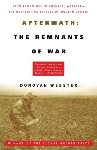 Donovan Webster Aftermath: The Remnants of War (Paperback) (UK IMPORT)