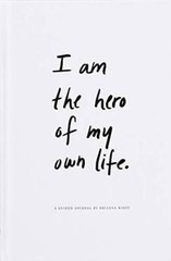 I Am The Hero Of My Own Life – Hardcover By Brianna Wiest – GOOD