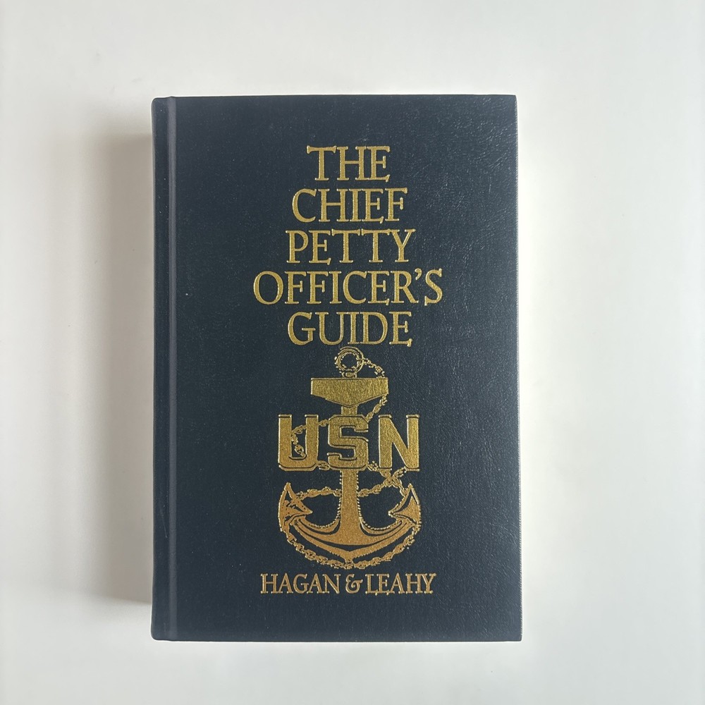The Chief Petty Officer’s Guide by Hagan, John; Leahy, Jack