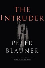 The Intruder – Hardcover By Blauner, Peter – VERY GOOD