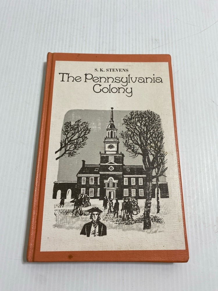 VTG 1970 S.K. STEVENS THE PENNSYLVANIA COLONY HC BOOK