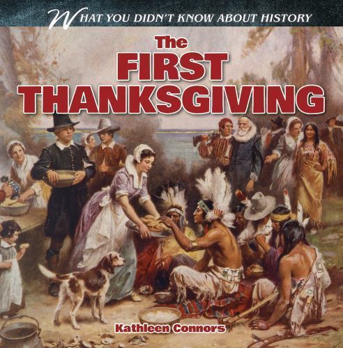 The First Thanksgiving (What You Didn’t Know About History)