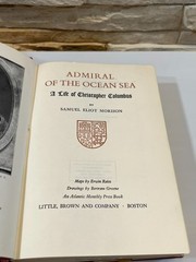 Admiral of the Ocean Sea A Life of Christopher Columbus Samuel Eliot Morison