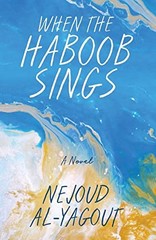 When the Haboob Sings By Al-Yagout, Nejoud Nejoud Al-Yagout,