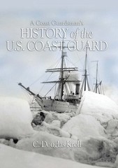 A Coast Guardsman’s History of the U.S. Coast Guard