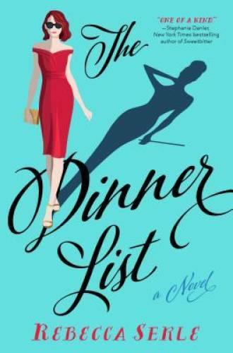 The Dinner List: A Novel – Paperback By Serle, Rebecca – GOOD