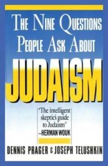 Nine Questions People Ask About Judaism – Paperback By Prager, Dennis – GOOD