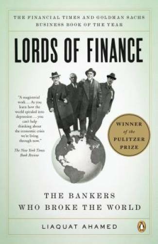 Lords of Finance: The Bankers Who Broke the World – Paperback – GOOD