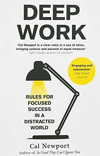 Deep Work: Rules for Focused Success in a Distracted World – Paperback – GOOD