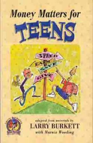 Money Matters for Teens – Paperback By Burkett, Larry – VERY GOOD