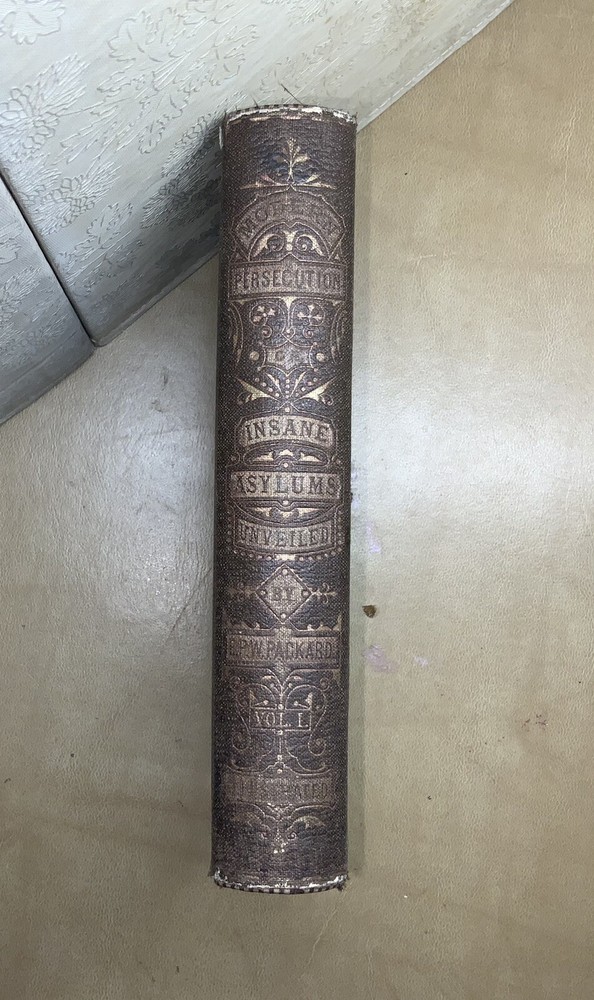 Vtg Insane Asylums Book Modern Persecution Insane Asylum Unveiled 1874 Packard