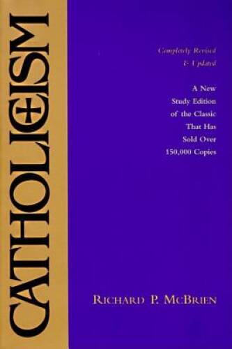 Catholicism: New Study Edition–Completely Revised and Updated – GOOD
