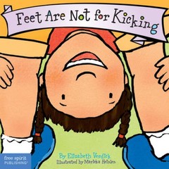 Feet Are Not for Kicking (Board Book) (Best Behavior Series) – ACCEPTABLE