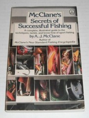 McClane’s Secrets of Successful Fishing ..1979….approx 280 pages….old der…