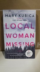 Local Woman Missing: A Novel of Domestic Suspense by Kubica, Mary