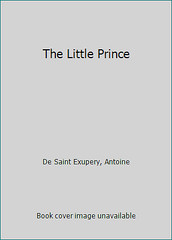The Little Prince by De Saint Exupery, Antoine