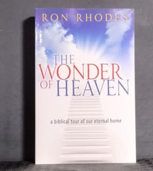 The Wonder of Heaven Biblical Tour Eternal Home Ron Rhodes Paperback 2009